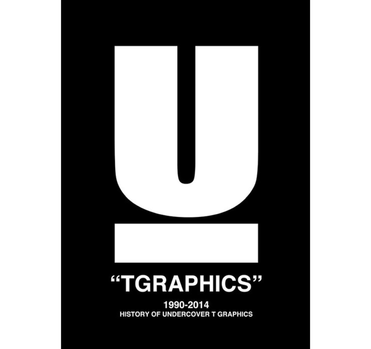 TGRAPHICS 1990-2014 / アンダーカバー グラフィック作品集